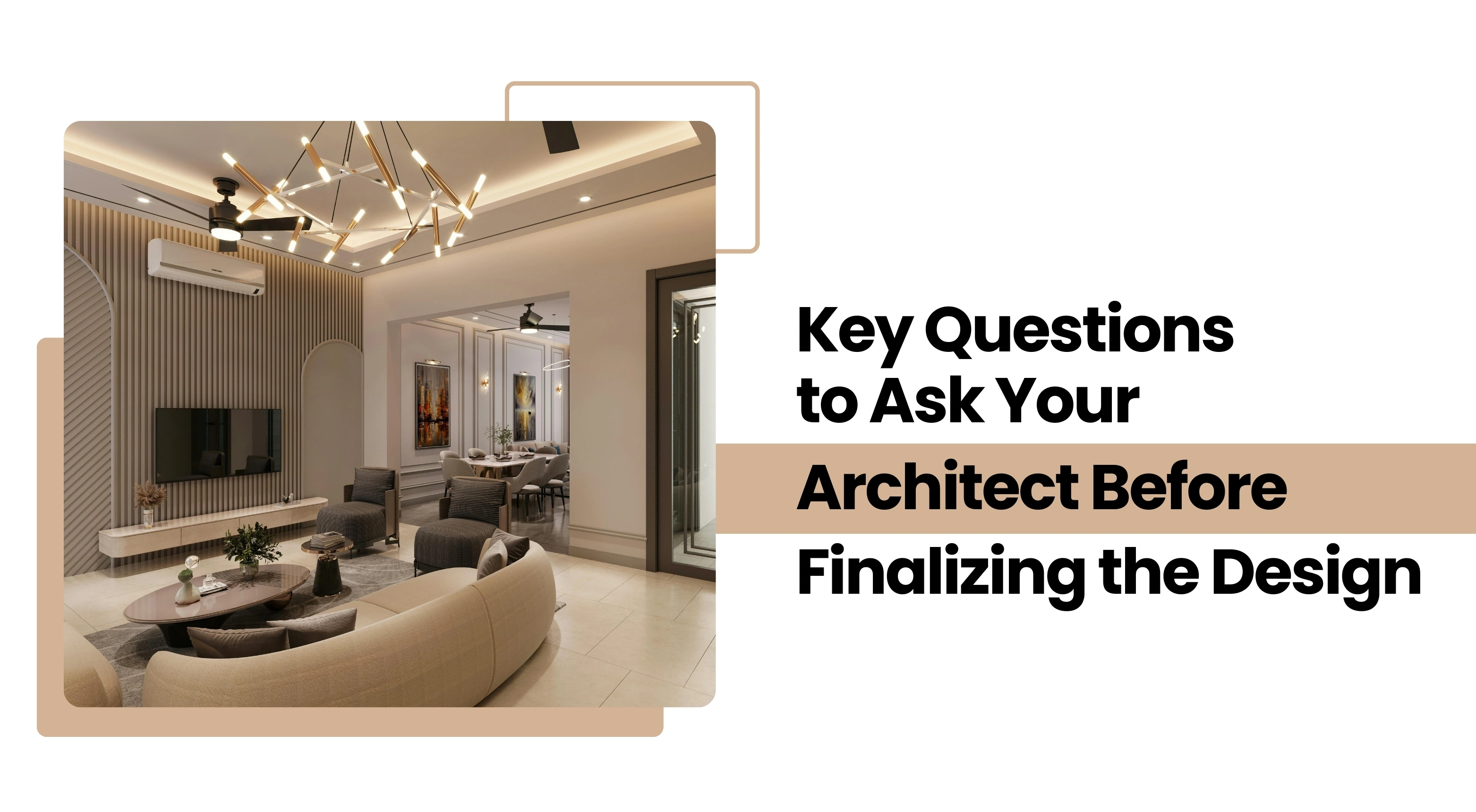 Key Questions to Ask Your Architect Before Finalizing the Design