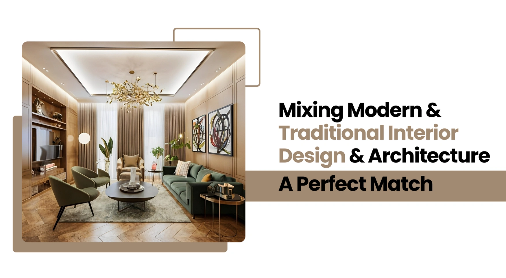  Mixing Modern & Traditional Interior Design